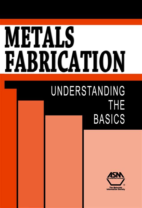 metals fabrication understanding the basics f.c campbell asm international|metals fabrication books pdf.